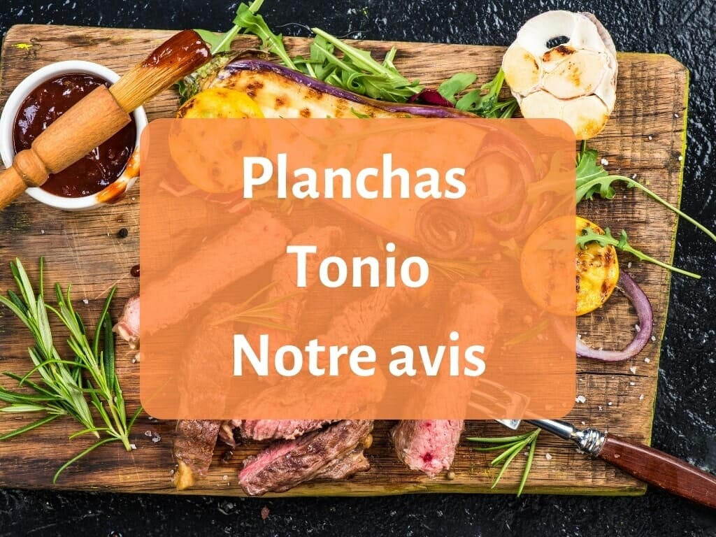 Plancha tonio notre avis